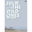 「JULIE  WITH THE WILD ONES」(2010年）